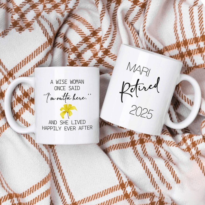 A Wise Woman Once Said I M Outta Here Retirement Mug Funny Women Retirement Gift Coffee Mug Ceramic 1