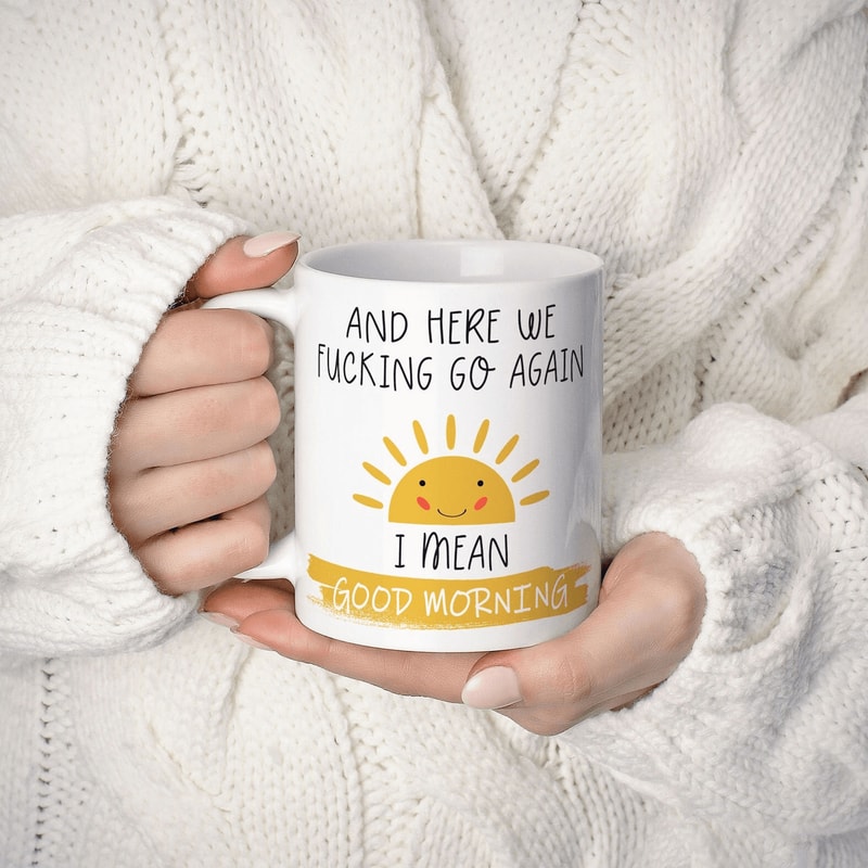 Good Morning Funny Office Mug Sarcastic Humor Gift Mug For Colleagues 0