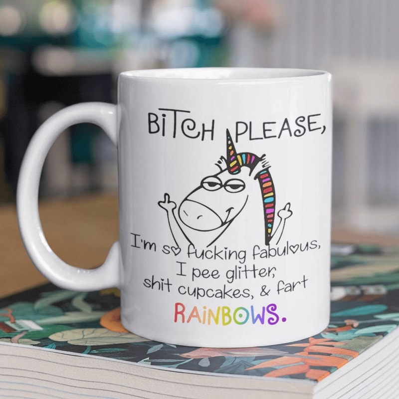 Bitch Please I M Fabulous Unicorn Sassy Funny Coffee Mug Glitter Humor Gift Cup 0
