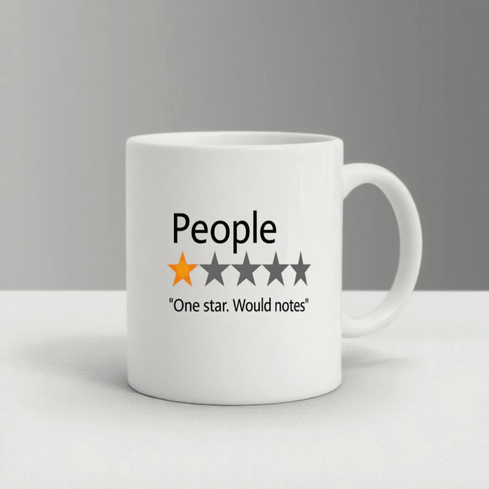 Funny One Star People Rating Mug Sarcastic Would Not Recommend Coffee Cup 0