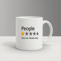 funny one star people rating mug – sarcastic would not recommend coffee cup