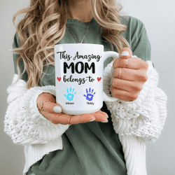personalized mom handprint mug custom this amazing mom belongs to gift for mothers day birthday