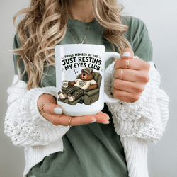 proud member of the just resting my eyes club funny dad bear mug sleeping humor coffee cup gift