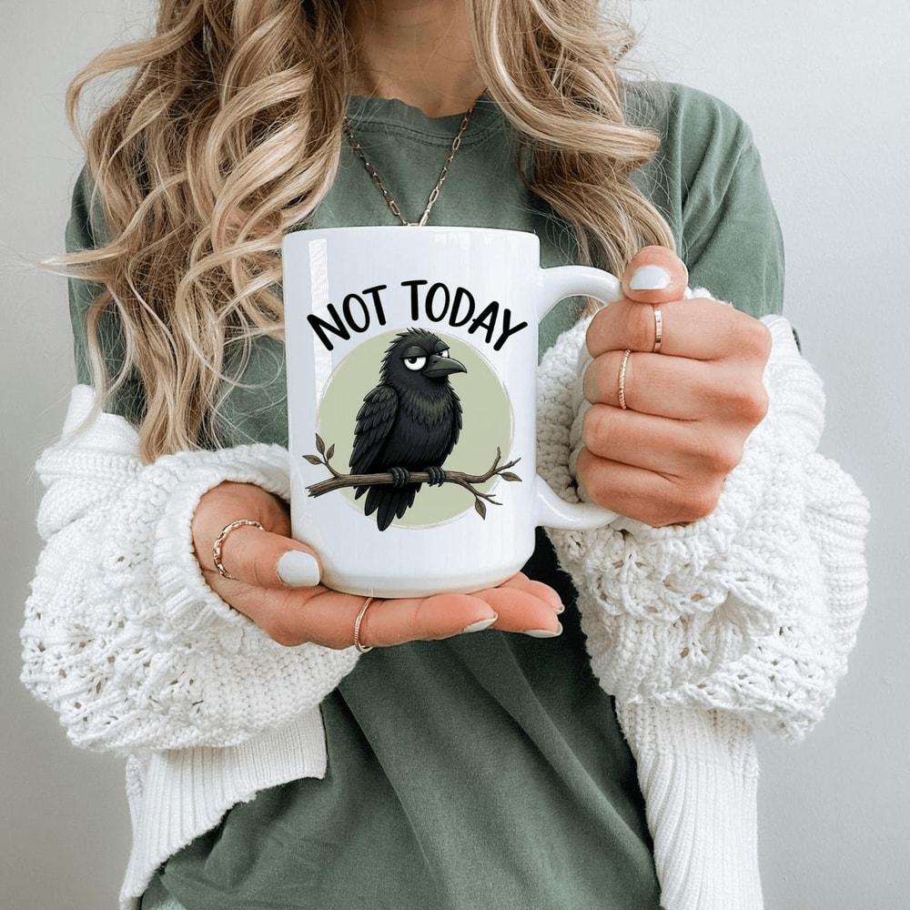 Not Today Crow Mug Funny Sarcastic Coffee Cup Office Humor Burnout Coworker Gift Mug 0