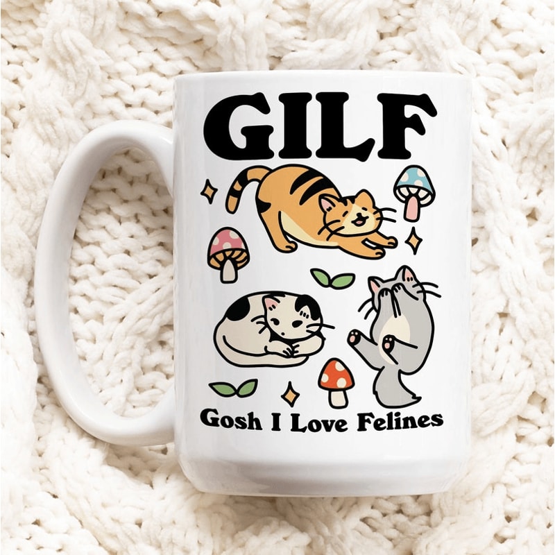 GILF Mug 15 Oz Funny Cat Mug Gosh I Love Felines Coffee Mug Cute Cat Lover Gift Ceramic Coffee Cup 0