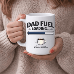 dad fuel loading mug – funny dad coffee cup, sarcastic fathers day gift for new dads & husbands