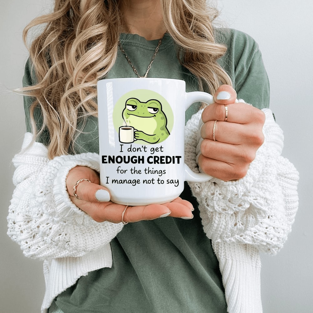 I Dont Get Enough Credit Funny Frog Mug Sarcastic Coworker Coffee Cup Burnout Work Humor Gift 0