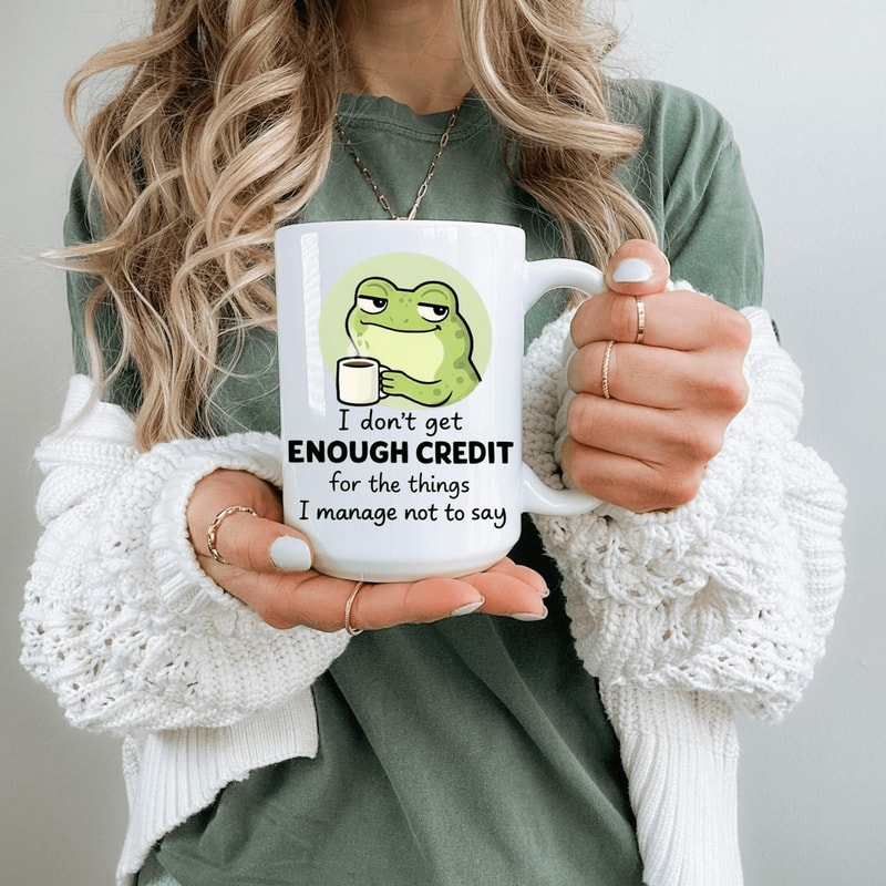 I Dont Get Enough Credit Funny Frog Mug Sarcastic Coworker Coffee Cup Burnout Work Humor Gift 0
