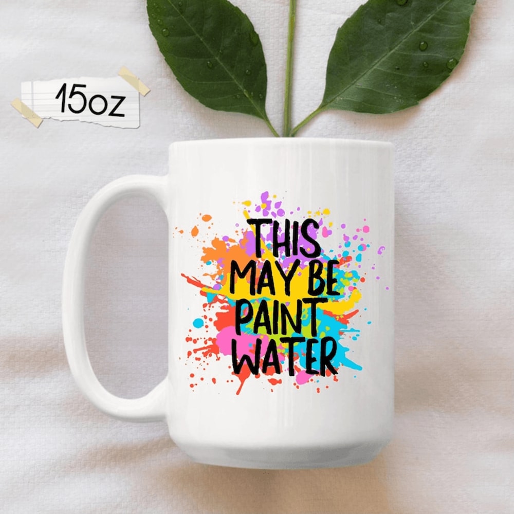 Funny Artist Mug 15 Oz Mug Paint Water Coffee Mug Creative Painter Gift Art Teacher Mug For Artists 0