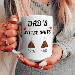 dads little shits mug 15 oz mug, funny dad coffee mug, personalized fathers day gift from kids