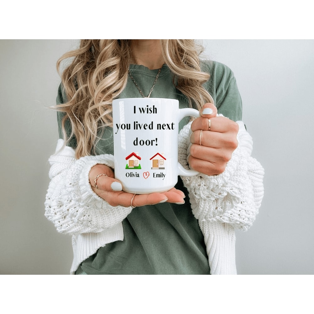 Personalized Bestie Coffee Mug I Wish You Lived Next Door Custom Long Distance Friendship Gift 0