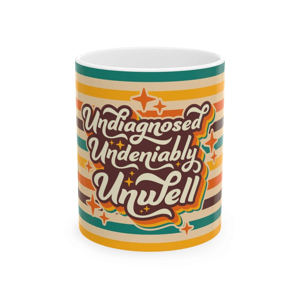 Undiagnosed Unwell Funny Coffee Mug Sarcastic Ceramic Cup For Everyday Laughs 0