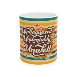 undiagnosed & unwell funny coffee mug – sarcastic ceramic cup for everyday laughs