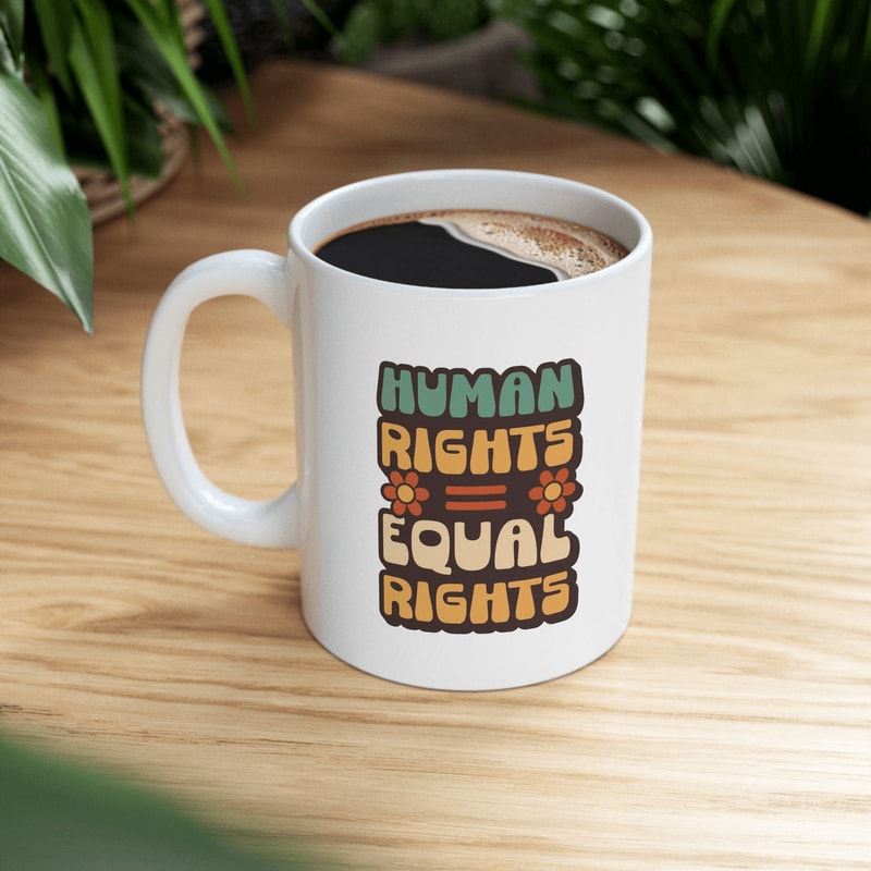 Human Rights Equality Coffee Mug Social Justice Activist Ceramic Gift Cup 0