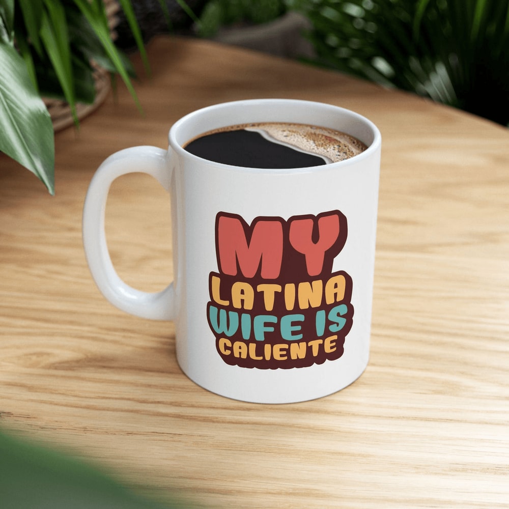Latina Wife Caliente Coffee Mug Funny Spanish Ceramic Gift For Her 0