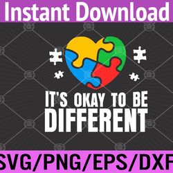 autism awareness okay to be different autistic support svg, eps, png, dxf, digital download