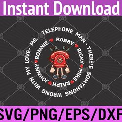 mr. telephone man - ronnie bobby ricky mike ralph and johnny svg, eps, png, dxf, digital download