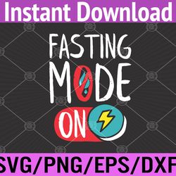 fasting mode on, ramadan weight loss and fasting svg, eps, png, dxf, digital download