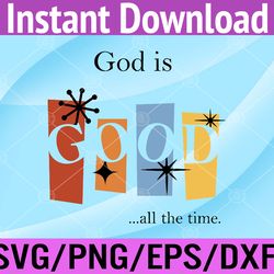 god is good retro svg, eps, png, dxf, digital download