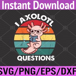 i axolotl questions kids blue salamander plush axolotl svg, eps, png, dxf, digital download