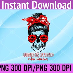 funny cupid is stupid messy bun skull anti valentine's day png digital download