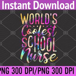 world's coolest school nurse fun png digital download
