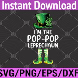 matching family i'm the pop-pop st patrick's day svg, eps, png, dxf, digital download