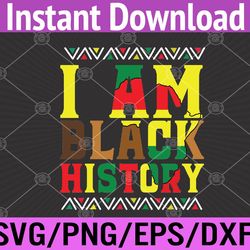 i am black history, black history month & pride svg, eps, png, dxf, digital download