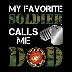 my favorite soldier - marines dad png, marine dad, veteran soldier, army, military sublimation design downloads