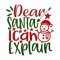 dear santa i can explain-01.png