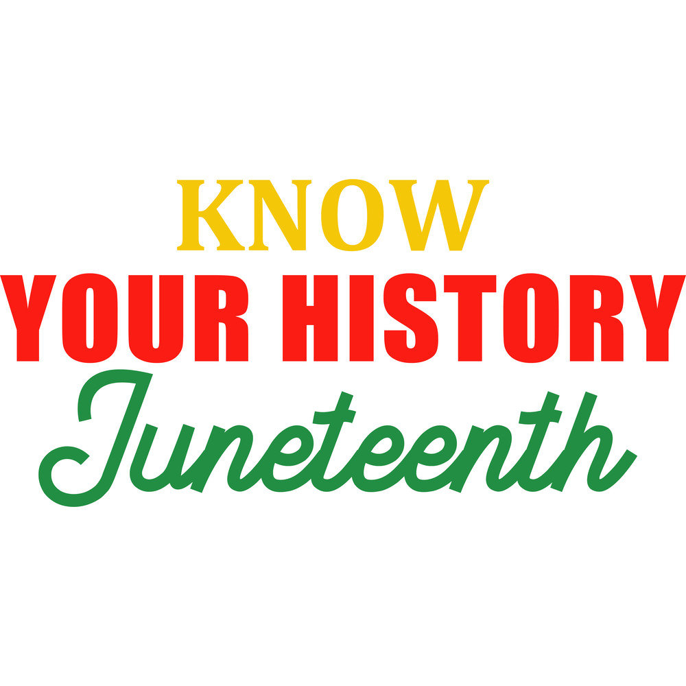 Know your history juneteenth SVG.png