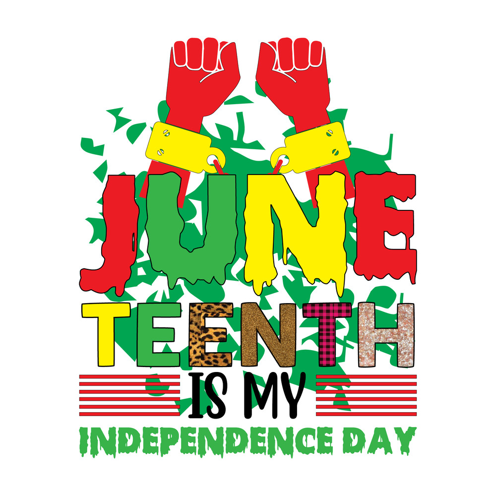 Juneteenth is My Independence Day =-01.png