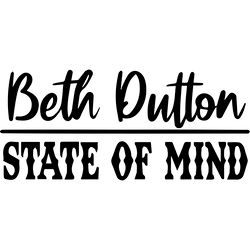 beth dutton state of mind svg, yellowstone svg, national park svg, beth dutton svg, yellowstone movies digital download