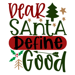 Merry Christmas logo Svg, Christmas Svg, Dear Santa Define Good Svg, Christmas Svg File Cut Digital Download