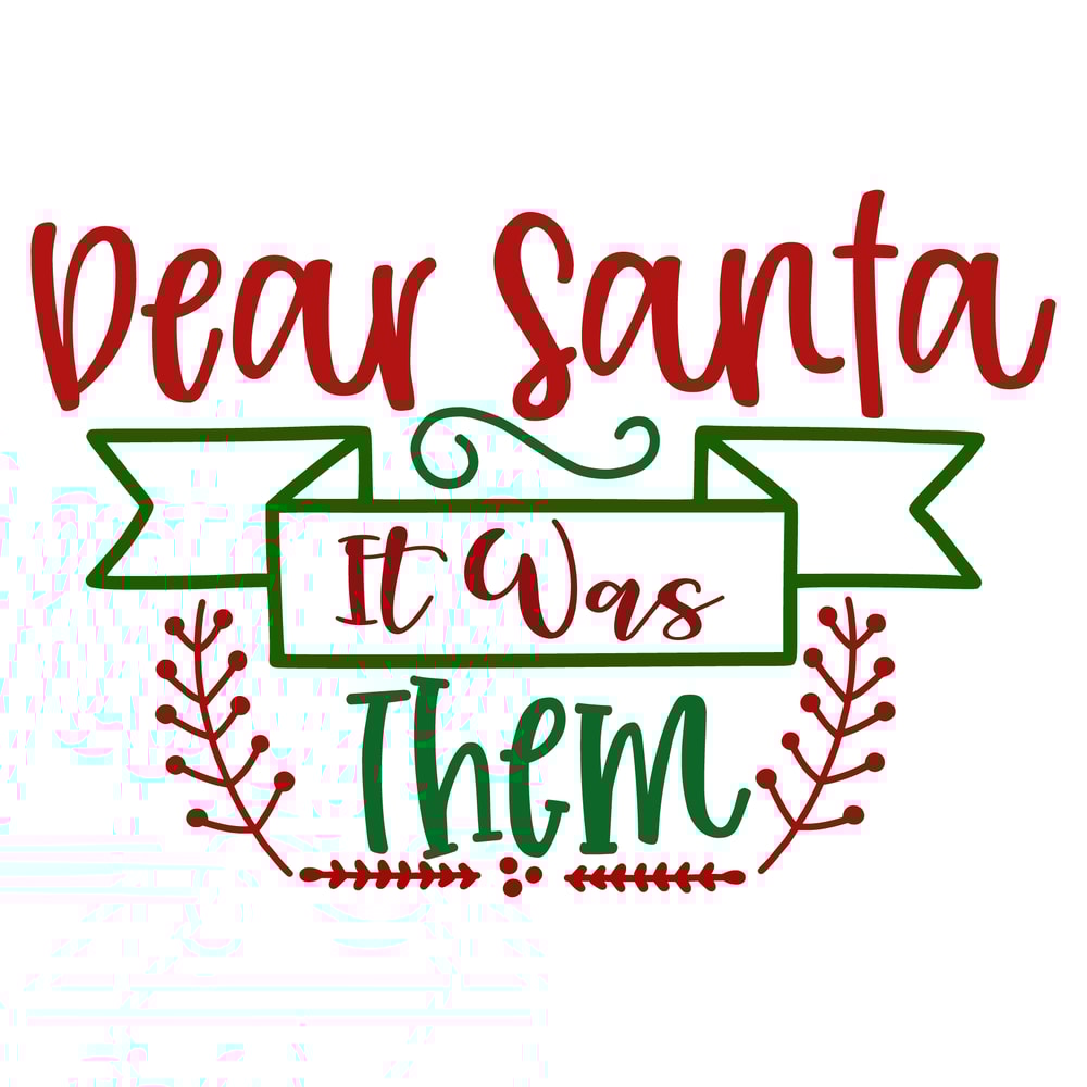 dear santa it was them-01.png