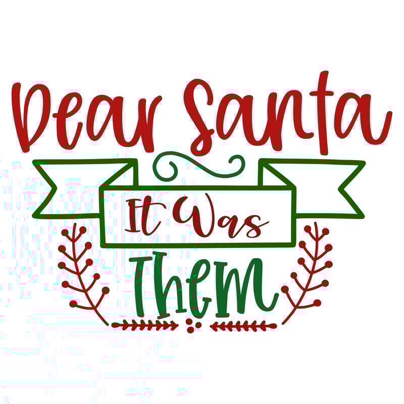 dear santa it was them-01.png