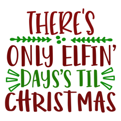 Merry Christmas logo Svg, Christmas Svg, There's only elfin svg File Cut Digital Download