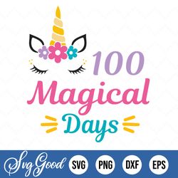 100 magical days of school svg, 100 days of school svg, unicorn days svg, 100 magical days svg, 100 days magical shirt