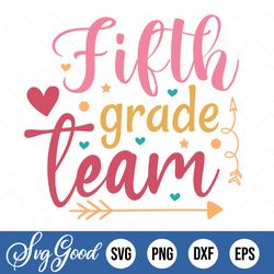 team fifth grade svg, 5th grade svg, first day of school svg, 5th grade teacher, back to school svg, fifth grade svg