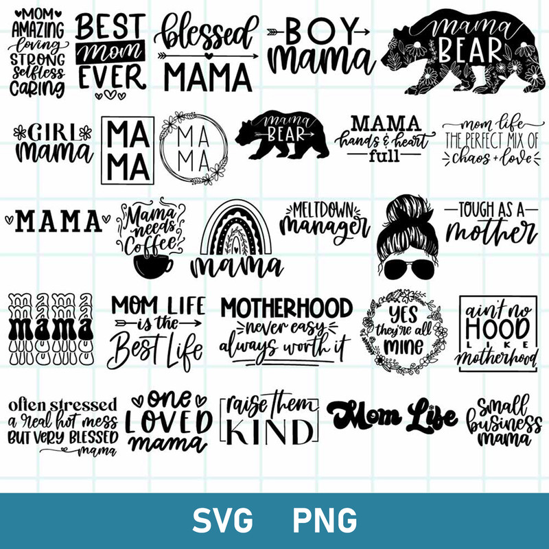 Mothers Day Bundle Svg, Mom Svg, Mom Life Svg, Mama Svg, Blessed Mama Svg, Png File.jpg