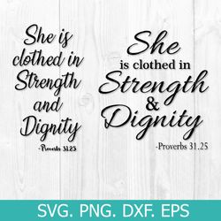 She Is Clothed In Strength And Dignity Svg, Png Dxf Eps File