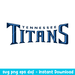 Tennessee Titans Text Logo Svg, Tennessee Titans Svg, NFL Svg, Png Dxf Eps Digital File
