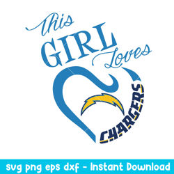 This Girl Loves Los Angeles Chargers Svg, Los Angeles Chargers Svg, NFL Svg, Png Dxf Eps Digital File