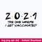 2021 The One Where I Get Vaccinated With The Vaccine Svg, Covid Vaccine Svg, Png Dxf Eps File.jpeg