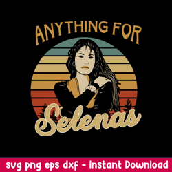 anything for selenas svg, anything for selenas svg png dxf eps file
