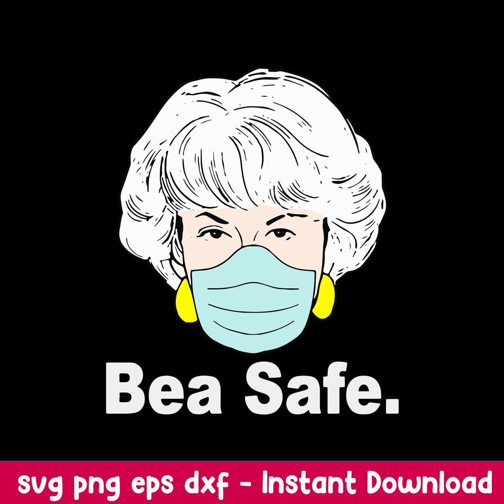 Bea safe Svg, Golden Girls Bea Safe Svg, Png Dxf Eps Digital File.jpeg