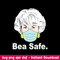 Bea safe Svg, Golden Girls Bea Safe Svg, Png Dxf Eps Digital File.jpeg