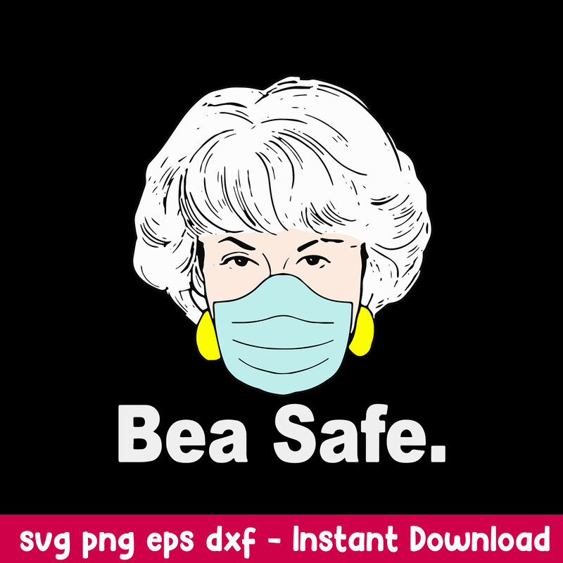 Bea safe Svg, Golden Girls Bea Safe Svg, Png Dxf Eps Digital File.jpeg