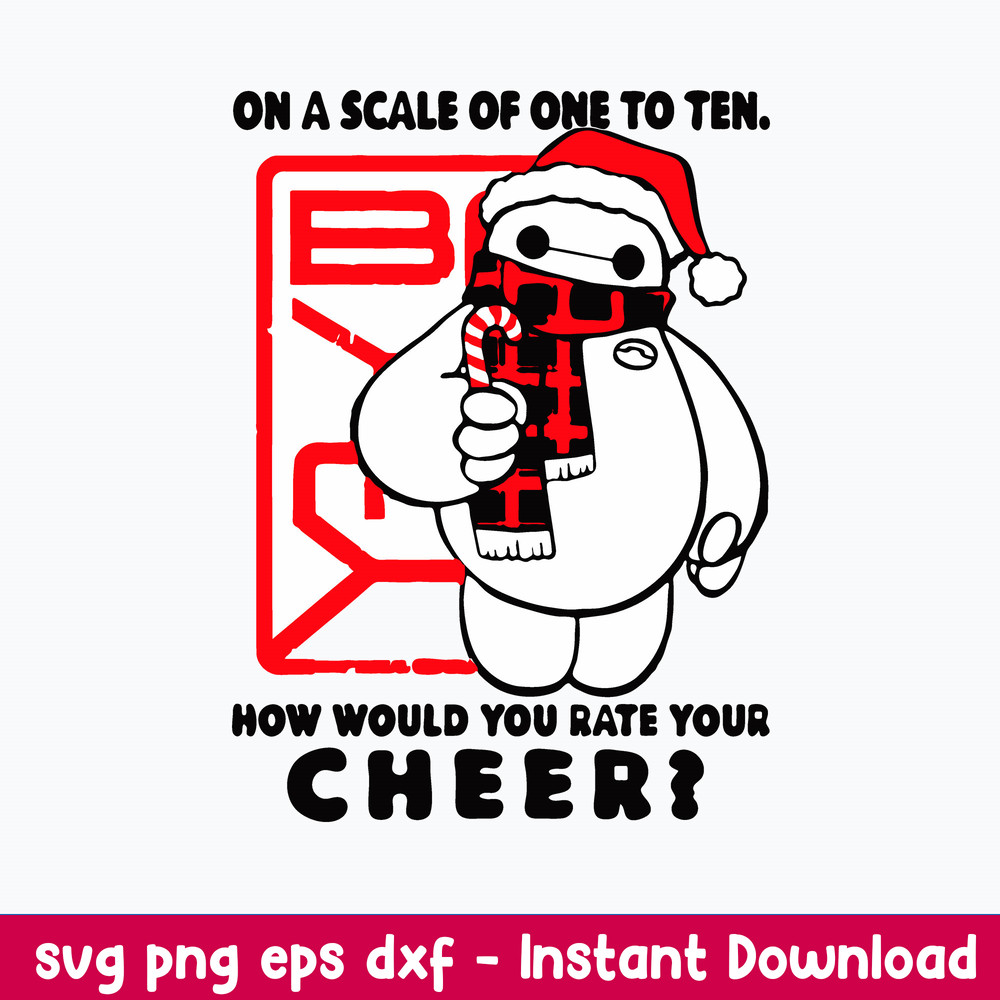 Big Hero Baymax How Would You Rate Your Cheer Svg, Baymax Christmas Svg, Png Dxf Eps File.jpeg