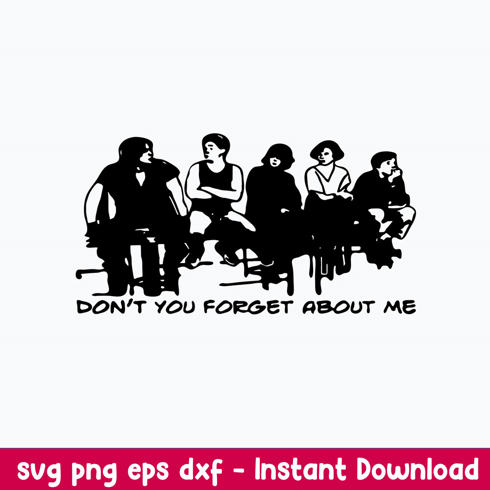 Breakfast Club Throwback Don_t You Forget About Me Svg, Breakfast Club Svg, Png Dxf Eps File.jpeg
